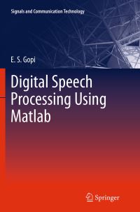 Book Cover for Digital Speech Processing Using Matlab by E S Gopi