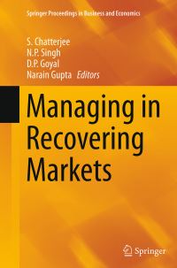 Book Cover for Managing in Recovering Markets by S Chatterjee, NP Singh, DP Goyal, Narain Gupta