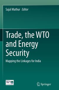Book Cover for Trade, the WTO and Energy Security by Sajal Mathur