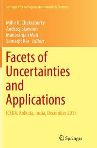 Book Cover for Facets of Uncertainties and Applications by Mihir K Chakraborty, Andrzej Skowron, Manoranjan Maiti, Samarjit Kar