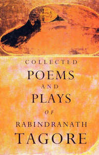Book Cover for Collected Poems and Plays by Rabindranath Tagore