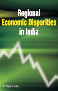 Book Cover for Regional Economic Disparities in India by V Nachimuthu