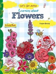 Book Cover for Let's Get Active: Learning About Flowers by Kavita Sharma