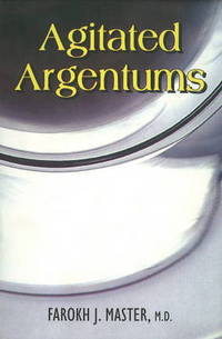 Book Cover for Agitated Argentums by Farokh J Master