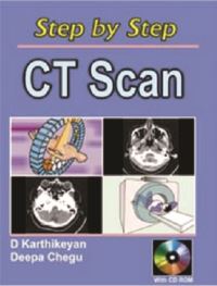 Book Cover for Step by Step CT Scan by D Karthikeyan, Deepa Chegu