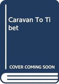 Book Cover for Caravan to Tibet by Agarwal, Deepa