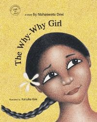 Book Cover for The Why-Why Girl by MahaÔsveta Debi