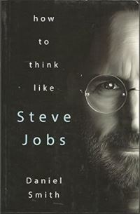 Book Cover for How to Think Like Steve Jobs by Daniel Smith