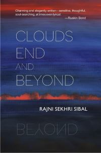 Book Cover for Clouds End and Beyond by Rajni Sekhri Sibal