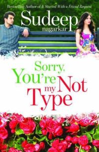 Book Cover for Sorry, You're Not My Type by Sudeep Nagarkar
