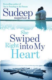 Book Cover for She Swiped Right Into My Heart by Sudeep Nagarkar