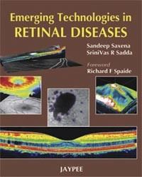 Book Cover for Emerging Technologies in Retinal Disease by Sandeep Saxena