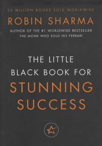 Book Cover for Little Black Book for Stunning Success + Tools for Action Mastery by Robin Sharma
