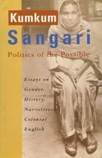 Book Cover for Politics of the Possible - Essays on Gender, History, Narratives, Colonial English by Irfan Habib