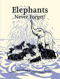 Book Cover for Elephants Never Forget! by Anushka Ravishankar
