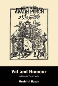 Book Cover for Wit And Humour In Colonial North India by Mushirul Hasan