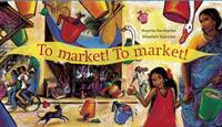 Book Cover for To Market! To Market! by Anushka Ravishankar