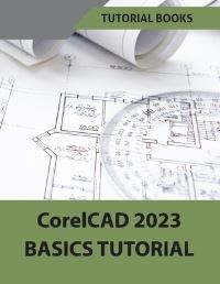 Book Cover for CorelCAD 2023 Basics Tutorial (Colored) by Tutorial Books