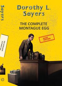 Book Cover for The Complete Montague Egg by Dorothy L Sayers