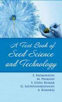 Book Cover for A Textbook of Seed Science and Technology by S Padmavathi