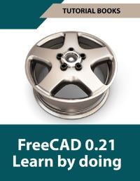 Book Cover for FreeCAD 0.21 Learn by Doing (Colored) by Tutorial Books