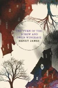 Book Cover for The Turn of the Screw & Owen Wingrave by Henry James
