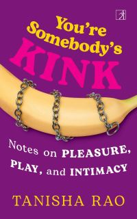 Book Cover for You're Somebody's Kink by Tanisha Rao