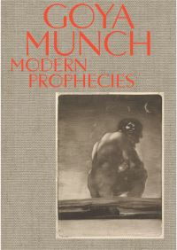 Book Cover for Goya and Munch by Trine Otte Bak Nielsen, Manuela B Mena Marqués, Janis Tomlinson, Ute Kuhlemann Falck, Ask Salomon Selnes