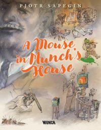 Book Cover for A Mouse in Munch's House by Pjotr Sapegin
