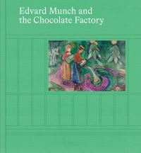 Book Cover for Edvard Munch and the Chocolate Factory by Ana María Bresciani, Marta Breen, Per Petterson, Chipo Dendere