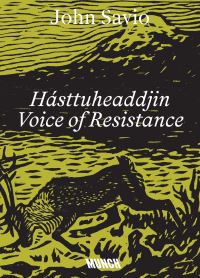 Book Cover for John Savio - Hásttuheaddjin by LiisaRavna Finnbog, Harald Gaski, Elin Anna Labba Magga, Liv Astrid Svaleng, Wanda Nanibush, Kathrine Nedrejord, Sigbjørn Skåden, Heidi Bale Amundsen
