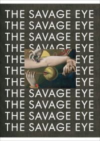 Book Cover for The Savage Eye by Norway Munchmuseet Oslo