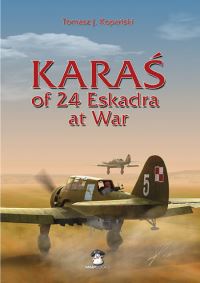 Book Cover for KaraÔs of 24 Eskadra at War by Tomasz Jan KopaÔnski