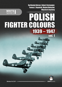 Book Cover for Polish Fighter Colours, 1939-1947 by Bartlomiej Belcarz, Robert Gretzyngier, Tomasz Jan KopaÔnski, Wojtek Matusiak, Marek Rogusz, Wojciech ZmyÔslony