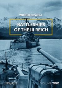 Book Cover for Battleships of the Third Reich. Volume 2 by Witold Koszela