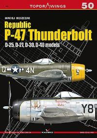 Book Cover for Republic P-47 Thunderbolt. D-25, D-27, D-30, D-40 Models by Maciej Noszczak