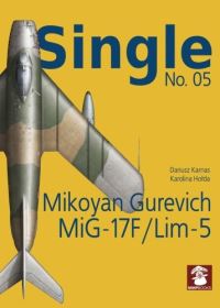 Book Cover for Mikoyan Gurevich MiG-17F/Lim-5 by Dariusz Karnas, Karolina Holda