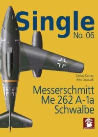 Book Cover for Messerschmitt Me 262 A-1A Schwalbe by Dariusz Karnas, Artur Juszczak