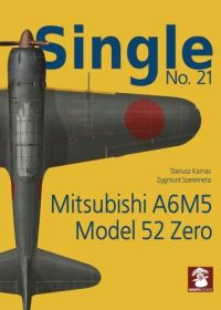 Book Cover for Mitsubishi A6M5 Model 52 Zero by Dariusz Karnas, Zygmunt Szeremeta