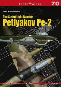 Book Cover for The Soviet Light Bomber Petlyakov Pe-2 by Oleg Pomoshnikov, Slawomir Zajaczkowski