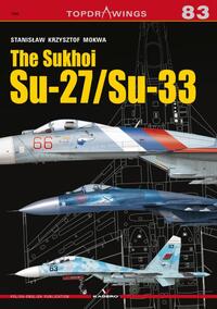 Book Cover for The Sukhoi Su-27/Su-33 by Stanislaw Krzysztof Mokwa