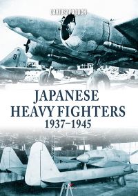 Book Cover for Japanese Heavy Fighters 1937-1945 by Dariusz Paduch