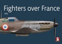Book Cover for Fighters Over France 1940 by Artur Juszczak