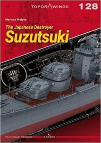 Book Cover for The Japanese Destroyer Suzutsuki by Mariusz Motyka