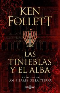 Book Cover for Las Tinieblas Y El Alba / The Evening and the Morning by Ken Follett