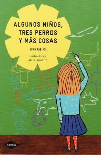 Book Cover for Algunos Ninos, Tres Perros Y Mas Cosas by Juan Farias