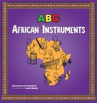 Book Cover for ABC African Instruments by Emma DowuonaHammond