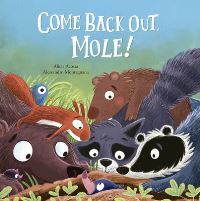Book Cover for Come Back Out, Mole! by Alicia Acosta