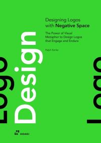 Book Cover for Designing Logos With Negative Spaces by Ralph Kenke