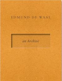Book Cover for An Archive by Edmund De Waal